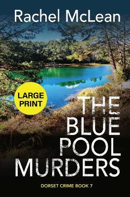 The Blue Pool Murders (Large Print) - Rachel McLean - cover