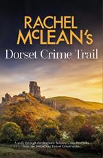 Rachel McLean's Dorset Crime Trail
