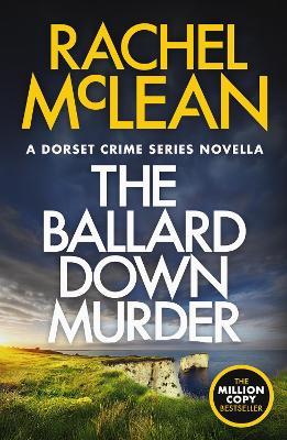 The Ballard Down Murder - Rachel McLean - cover