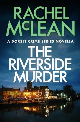 The Riverside Murder - Rachel McLean - cover