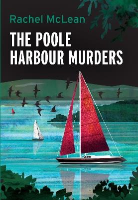 The Poole Harbour Murders - Rachel McLean - cover