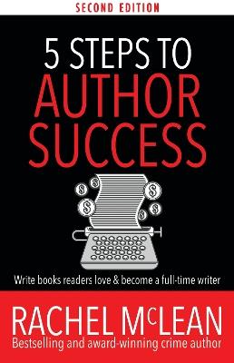 5 Steps to Author Success - Rachel McLean - cover