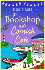 The Bookshop at the Cornish Cove: The BRAND NEW instalment in the romantic Cornish Cove series from Kim Nash for 2024