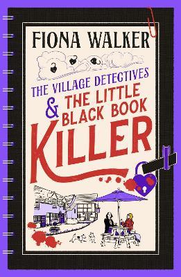The Little Black Book Killer: A BRAND NEW Cozy Mystery Where Love, Lies & Murder Collide in a Close-Knit Community - Fiona Walker - cover