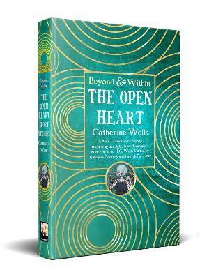 The Open Heart: Stories & Poetry of Catherine Wells - cover