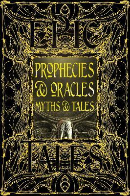 Prophecies & Oracles Myths & Tales: Epic Tales - cover