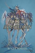 A Spymaster: Accesso Armageddon