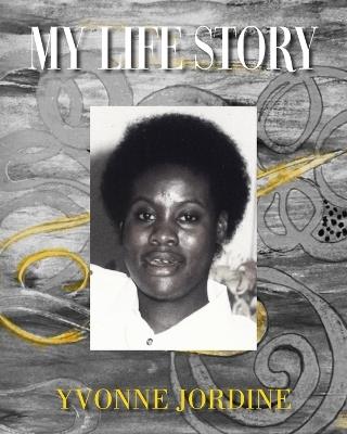My Life Story - Yvonne Jordine - cover