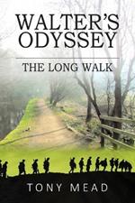 Walter's Odyssey: The Long Walk