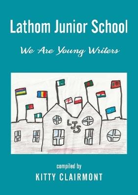 Lathom Junior School: We are Young Writers - Kitty Clairmont - cover