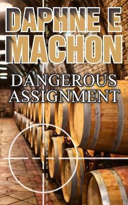 Dangerous Assignment - Daphne Machon - cover