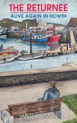 The Returnee: Alive Again in Howth - Ian R Forman - cover