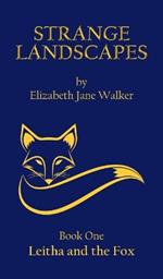 Strange Landscapes: Leitha and the Fox