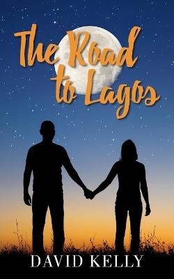 The Road To Lagos - David Kelly - cover