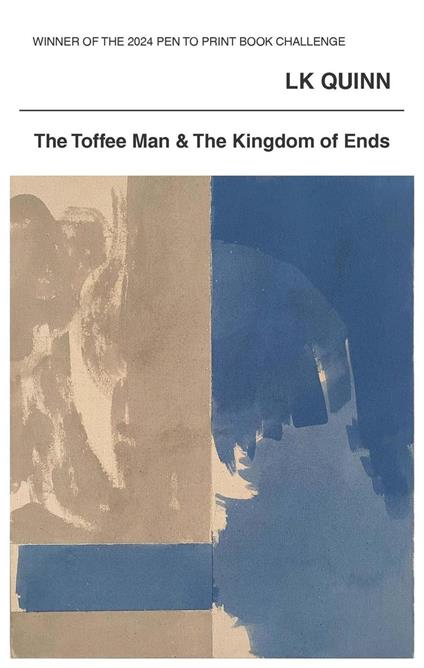 The Toffee Man and the Kingdom of Ends