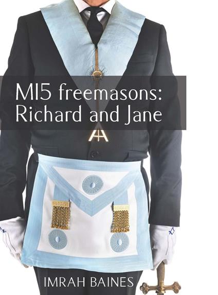 MI5 Freemasons: Richard and Jane