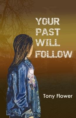 Your Past Will Follow - Tony Flower - cover