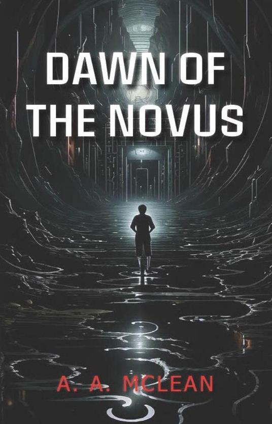 Dawn of the Novus - A. A. McLean - ebook