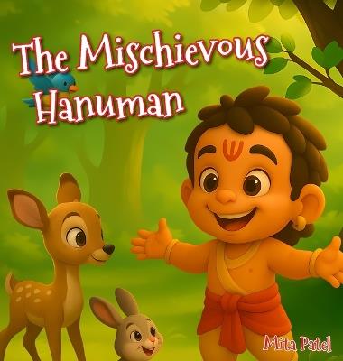 The Mischievous Hanuman - Mita Patel - cover