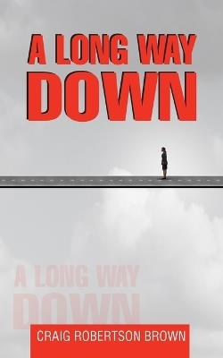 A Long Way Down - Craig Robertson Brown - cover