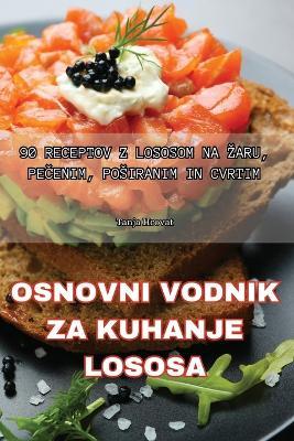Osnovni Vodnik Za Kuhanje Lososa - Tanja Hrovat - cover