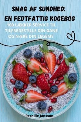 Smag AF Sundhed: En Fedtfattig Kogebog - Pernille Jansson - cover