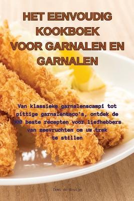 Het Eenvoudig Kookboek Voor Garnalen En Garnalen - Dewi de Bruijn - cover
