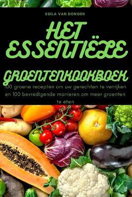 Het Essentiële Groentenkookboek - Esila Van Dongen - cover