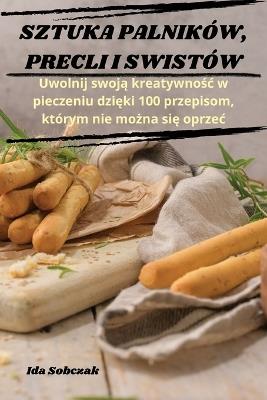 Sztuka Palników, Precli I Swistów - Ida Sobczak - cover
