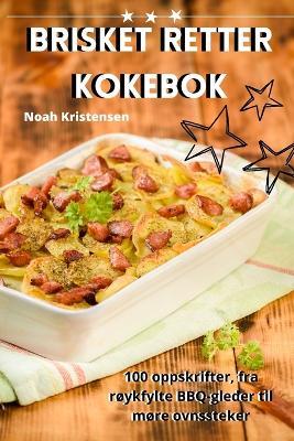 Brisket Retter Kokebok - Noah Kristensen - cover
