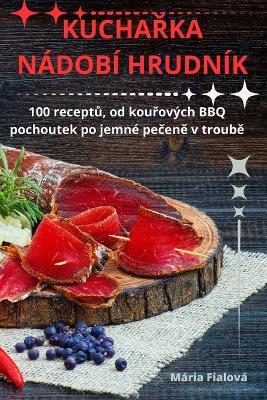 Kucha&#344;ka Nádobí Hrudník - Mária Fialová - cover