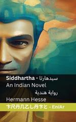 Siddhartha - Una Novela India / سيدهارتا - رواية هندية: Tranzlaty English العربية