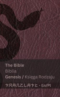 The Bible (Genesis) / Biblia (Ksiega Rodzaju): Tranzlaty English Polsku - Kjv - cover