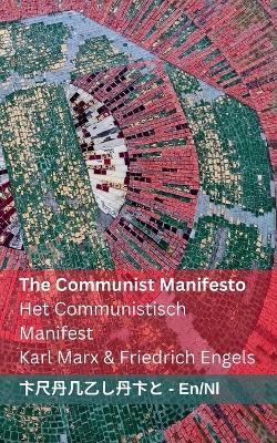 The Communist Manifesto / Het Communistisch Manifest: Tranzlaty English Nederlands - Karl Marx,Friedrich Engels - cover