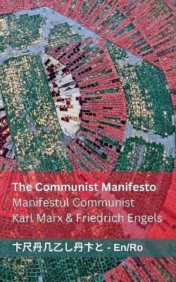 The Communist Manifesto / Manifestul Communist: Tranzlaty English Româna - Karl Marx,Friedrich Engels - cover