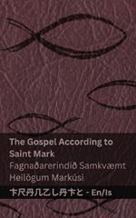 The Bible (The Gospel According to Saint Mark) / Biblían (Fagnaðarerindið Samkvæmt Heilögum Markúsi): Tranzlaty English Íslenska
