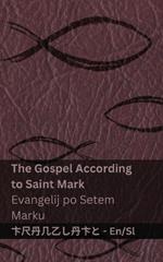 The Bible (The Gospel According to Saint Mark) / Sveto Pismo (Evangelij po Setem Marku): Tranzlaty English Slovenscina