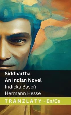 Siddhartha - An Indian Novel / Indická Básen: Tranzlaty English Cestina - Hermann Hesse - cover