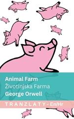 Animal Farm / Zivotinjska Farma: Tranzlaty English Hrvatski