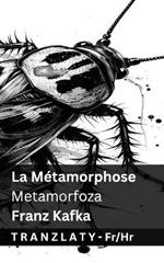 La Métamorphose / Metamorfoza: Tranzlaty Français Hrvatski