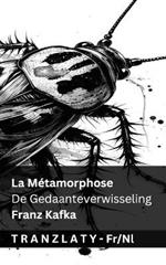 La Métamorphose / De Gedaanteverwisseling: Tranzlaty Français Nederlands