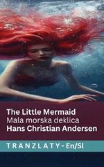 The Little Mermaid / Mala morska deklica: Tranzlaty English Slovenscina
