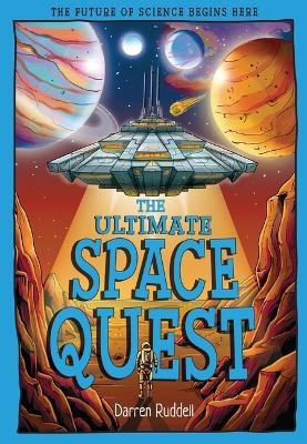 The Ultimate Space Quest: Humanity's Next Mission - Darren Ruddell - cover