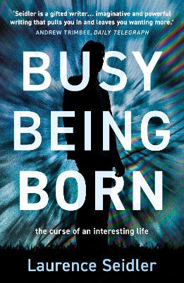 Busy Being Born - Laurence Seidler - cover