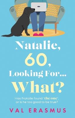 Natalie, 60, Looking For... What? - Val Erasmus - cover