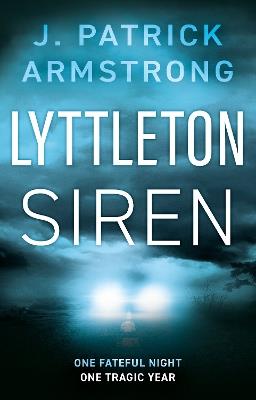 Lyttleton Siren - J. Patrick Armstrong - cover