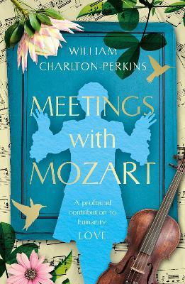 Meetings with Mozart - William Charlton-Perkins - cover