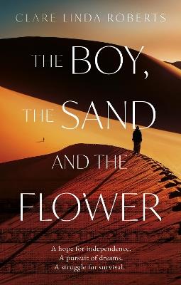 The Boy, the Sand and the Flower - Clare Linda Roberts - cover