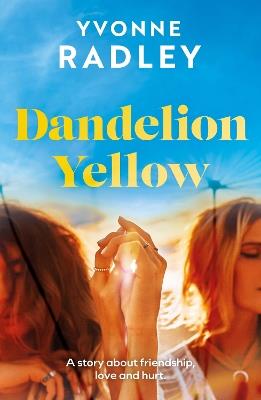 Dandelion Yellow - Yvonne Radley - cover
