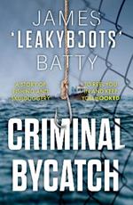 Criminal Bycatch